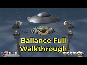 Ballance Full Walkthrough || FullHD 1080P 60 FPS || Level 1-12 || High Score in Each Level