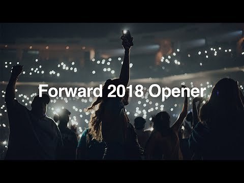Forward Conference 2018 Opener (Full Video)