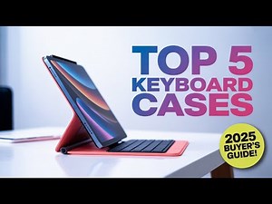 Top 5 Best Keyboard Cases for iPad Pro M5 13 inch 2025 Buyer’s Guide!