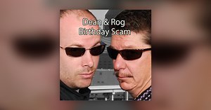 Dean & Rog's Celebrity Birthday Scam - 11/8/23 - Dean & Rog Birthday Scams