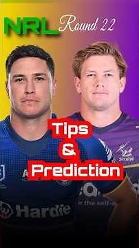 NRL ROUND 22 TIPS AND PREDICTION 2025🔥🏈
