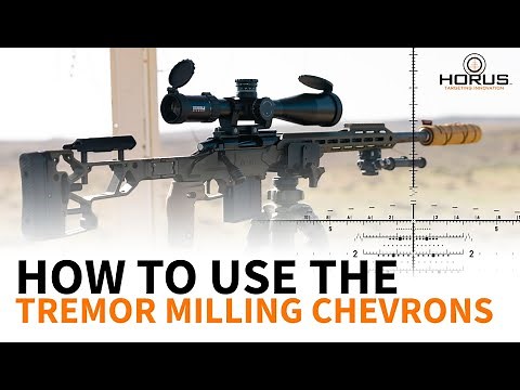 How to use the TREMOR Reticle Milling Chevrons