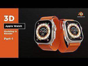 Part-1 3D Smart watch Modeling & Rendering | Blender 3D modeling | Apple Watch Ultra | #blender3d
