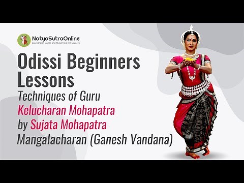Mangalacharan (Ganesh Vandana) Odissi Class by Sujata Mohapatra, Techniques of Kelu Charan Mahapatra