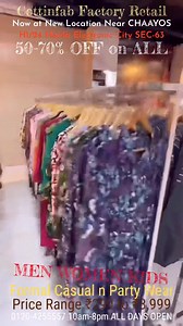 934 reactions · 22 shares | COTTINFAB Factory Retail, Now at NEW LOCATION, Near CHAAYOS, H1/24 NOIDA ELECTRONIC CITY METRO,SECTOR 63, TEL. 0120- 4255557, 10AM-8.30PM, ALL DAYS OPEN, 50-70% OFF on ALL, PRICE RANGE ₹299 to ₹3,999 | Cottinfab | Facebook