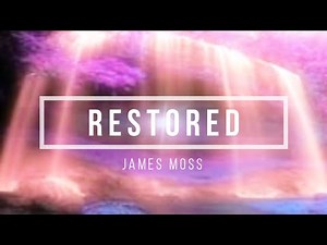 🔴 RESTORED (with Lyrics) James Moss