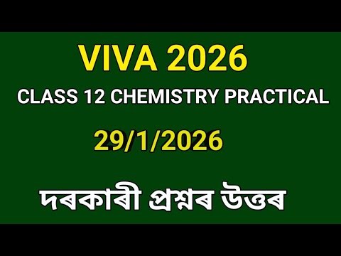 VIVA questions answers of class 12 chemistry practical for ASSEB exam 2026 in Assamese।