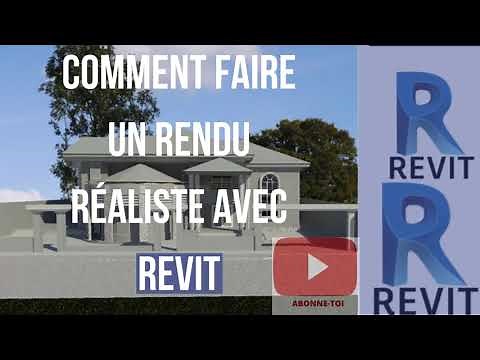 COMMENT FAIRE UN RENDU REALISTE AVEC REVIT