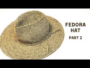How to crochet Fedora Hat (Part 2)