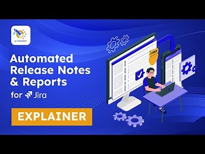 Automated Release Notes & Reports App for Jira | Full Feature Explainer