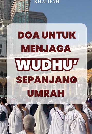 Doa Menjaga Wudhu Sepanjang Umrah