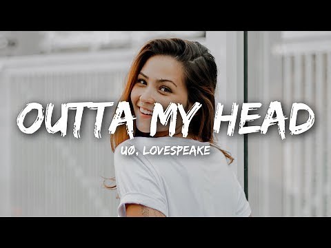 UØ - Outta My Head (Lyrics) ft. Lovespeake