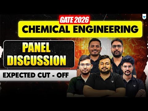 GATE EXAM 2026 | CHEMICAL ENGINEERING PANEL DISCUSSION & EXPECTED CUT-OFF | UNACADEMY