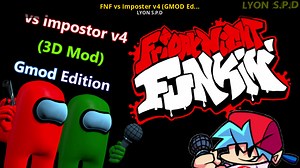 FNF vs Imposter v4 (GMOD Edition   3D mod ) Mod for Friday Night Funkin' | FNF Mods