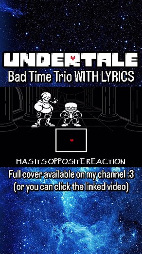 Bad Time Trio WITH LYRICS - Undertale AU Cover #badtimetrio #undertale #chara #sans #papyrus