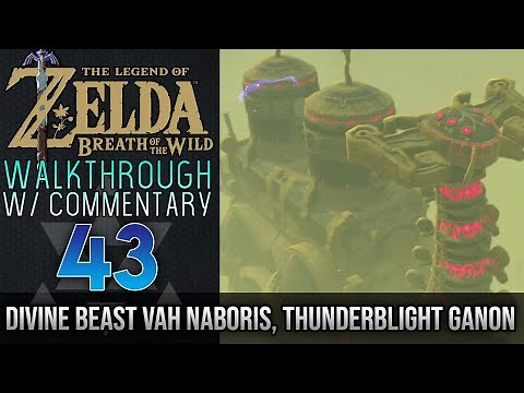 ◀ Divine Beast Vah Naboris, Thunderblight Ganon ▶ Legend of Zelda Breath of the Wild Walkthrough 43