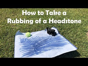 How to Take a Rubbing of a Headstone