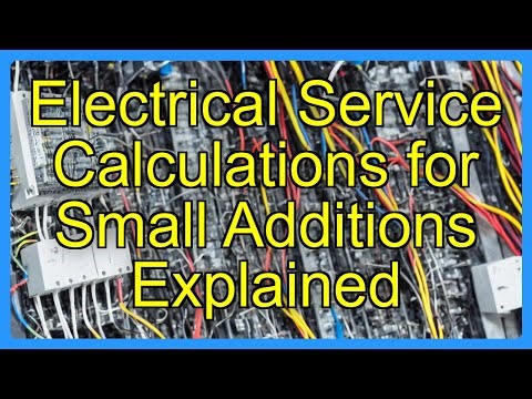Electrical Service Calculations for Small Additions Explained