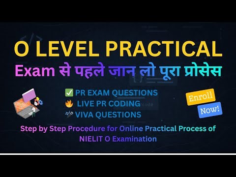 O LEVEL PRACTICAL Exam से पहले जान लो पूरा प्रोसेस | Complete Guide 🔥