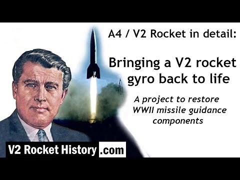 The A4 / V2 rocket in detail: Bringing a V2 rocket gyro back to life