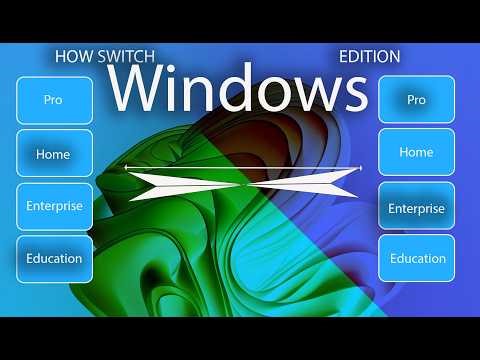 How to change Windows Edition