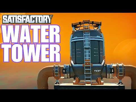 SATISFACTORY WATER TOWER HACK