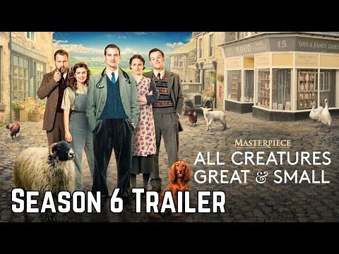 All Creatures Great and Small: Season 6 Trailer | News