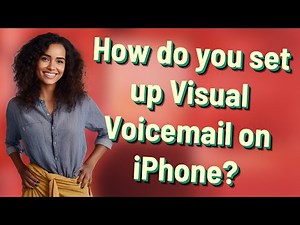 How do you set up Visual Voicemail on iPhone?