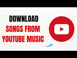 How to Download Songs from YouTube Music – Full Guide