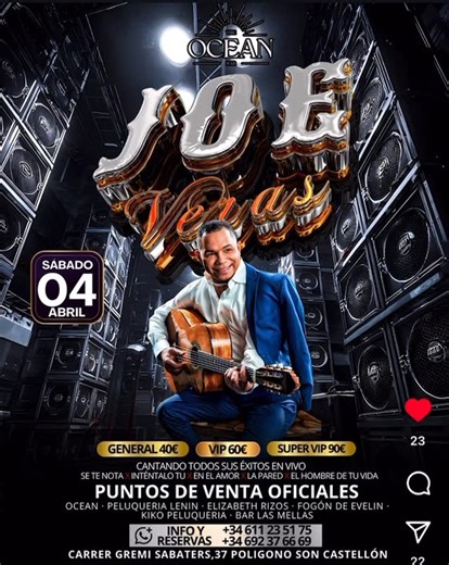The Ocean Club on Instagram: "¡Prepárate para una noche inolvidable en THE OCEAN BAR con JOE VERA cantando todos sus éxitos en vivo! 🗓️ SÁBADO 04 DE ABRIL ¡No te pierdas la oportunidad de disfrutar de éxitos como ‘Se Te Nota’, ‘Inténtalo Tu’, ‘En El Amor’, ‘La Pared’ y ‘El Hombre De Tu Vida’! 🎟️ Entradas: - GENERAL: 40€ - VIP: 60€ - SUPER VIP: 90€ 📍 Puntos de Venta Oficiales: - OCEAN - PELUQUERIA LENIN - ELIZABETH RIZOS - FOGÓN DE EVELIN - KIKO PELUQUERIA - BAR LAS MELLAS 📞 Más Información y