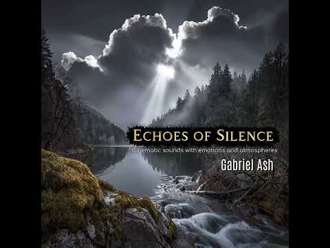 Endless Fade – Emotional Cinematic Music | Echoes of Silence by Gabriel Ash