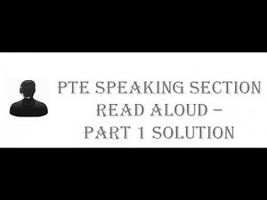 PTE Speaking Test: Read Aloud Part 1 solution
