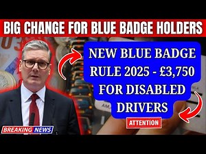 BREAKING: New Rule for Blue Badge Holders – Disabled Drivers Get £3,750 Free | What You MUST Know!