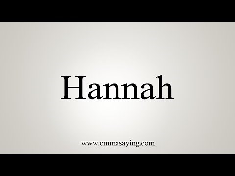 How To Say Hannah