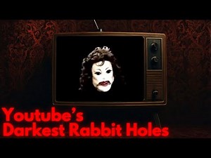 5 Most Disturbing YouTube Rabbit Holes [Vol. 1]
