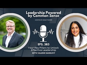 Four Key Pillars to Unlock Effective Leadership | Ep 383