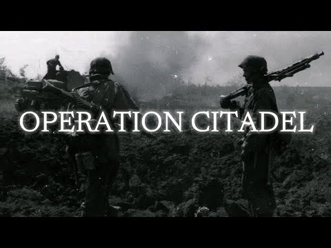 Operation Citadel | WW2 Edit
