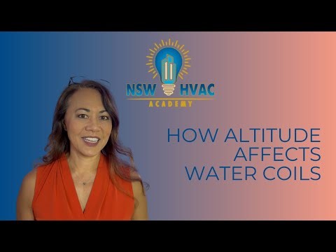 NSW HVAC Academy - How Altitude Affects Water Coils