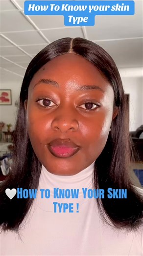 HOW TO KNOW YOUR SKIN TYPE .. your products are not working because you don’t know your skin type what works for my skin type will not work for you 🤍 #zambiantiktok🇿🇲 #fyp #skinbykho #skincaretips #viral
