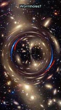Wormholes: Do 'cosmic doors' actually exist?#wormholes #space #astronomy#spacetime#physics #science