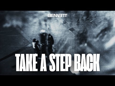 BENNETT - Take A Step Back (Official Visualizer)