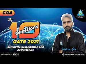 My 10 Questions of COA for GATE 2021 | By Vishal Sir | CS/IT