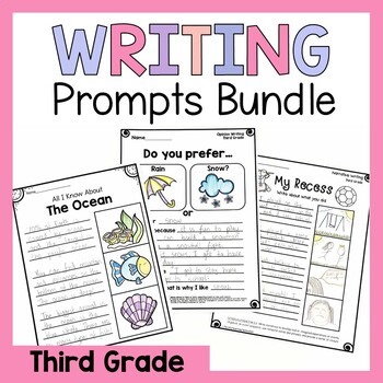 Third Grade Writing Prompts Bundle Opinion Narrative Informational Center