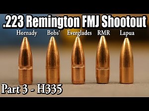 .223 Remington FMJ Shootout - Part 3 - H335