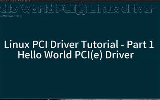 Linux PCI Driver Tutorial - Part 1 - Hello World PCI(e) Driver