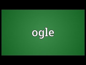 Ogle Meaning