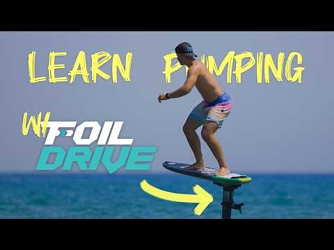 How to Learn Pump Foiling with a Foil Drive