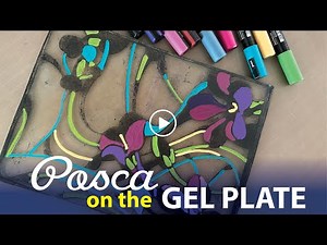 Posca Pens on the Gel Plate Ideas–Tutorial Tidbits