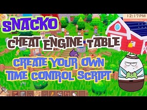 Snacko - Cheat Engine Table + Tutorial - How to create your own Time Control Script