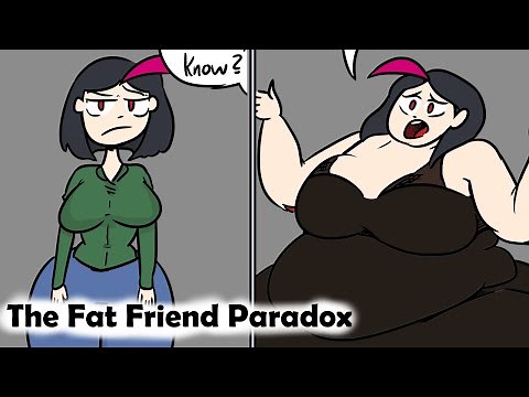 The Fat Friend Paradox (Comic Dub)